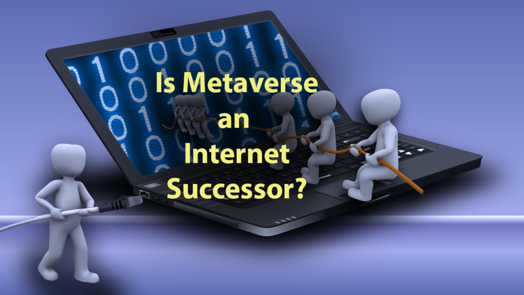 metaverse internet successor